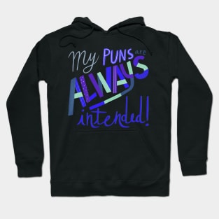 My Puns Are ALWAYS Intended - blue Hoodie